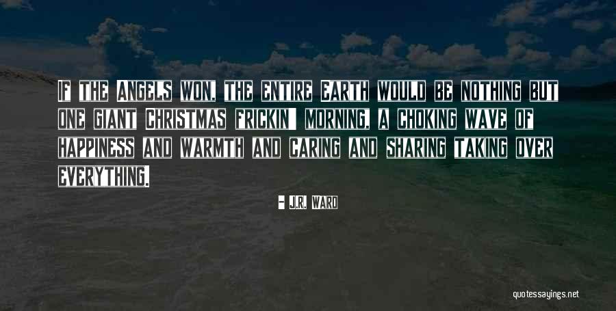 Christmas Morning Quotes By J.R. Ward