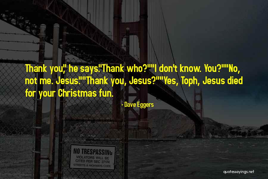 Christmas Not Quotes By Dave Eggers Christmas Not Quotes By Dave Eggers