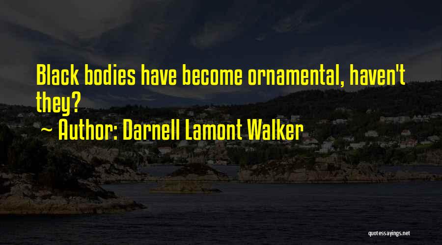 Christmas Ornaments Quotes By Darnell Lamont Walker