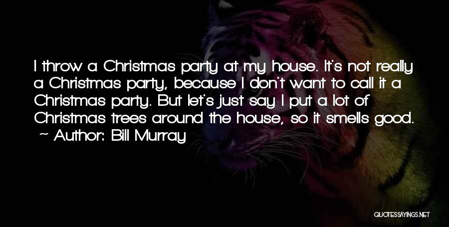 Christmas Party Quotes By Bill Murray