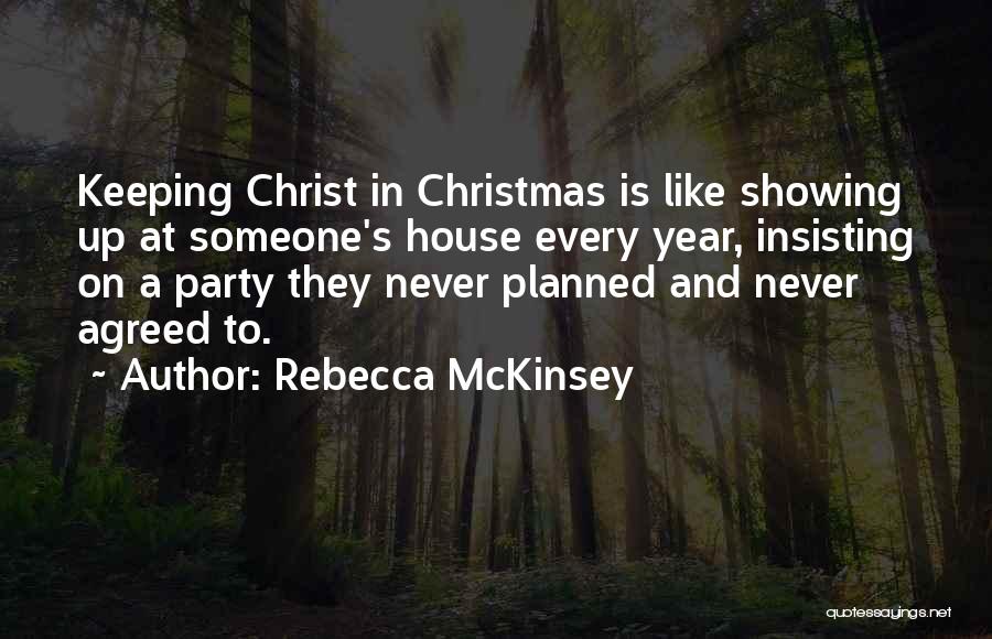 Christmas Party Quotes By Rebecca McKinsey