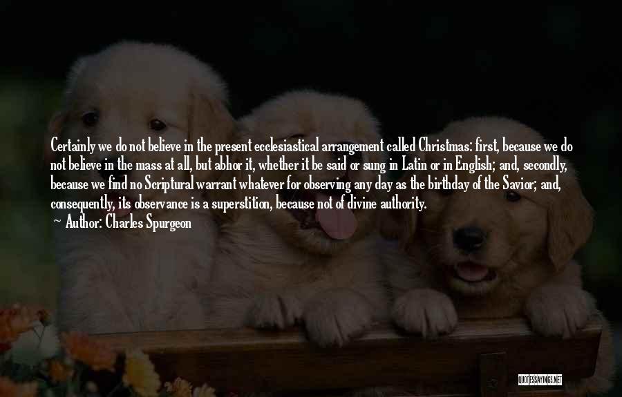 Christmas Past And Present Quotes By Charles Spurgeon