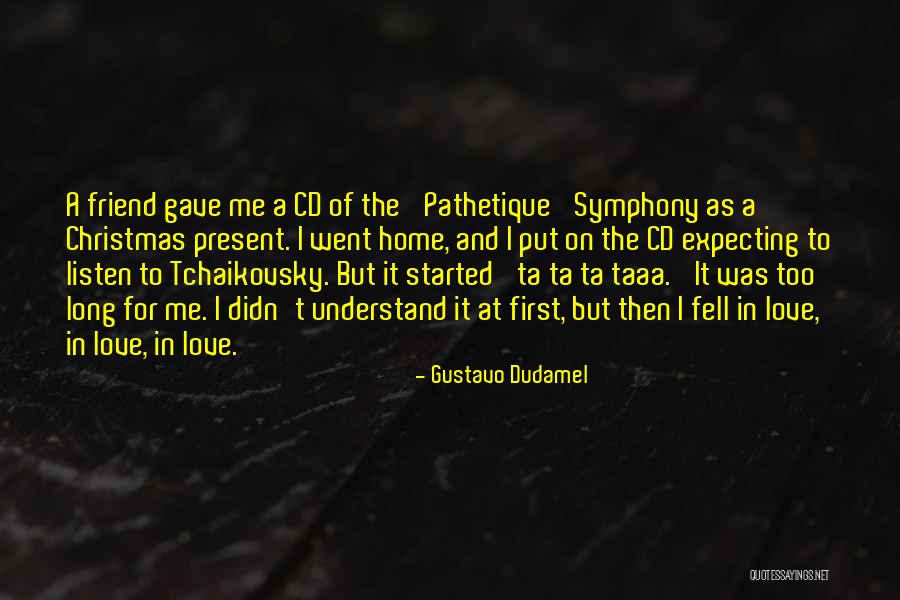 Christmas Past And Present Quotes By Gustavo Dudamel