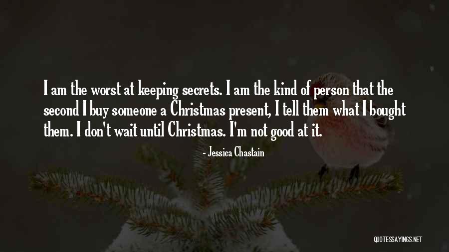 Christmas Past And Present Quotes By Jessica Chastain