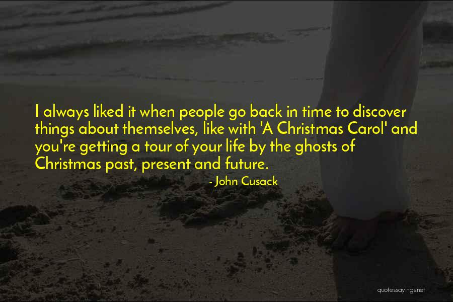 Christmas Past And Present Quotes By John Cusack