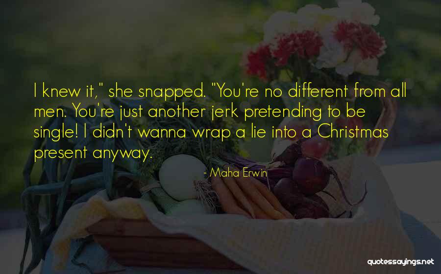 Christmas Past And Present Quotes By Maha Erwin