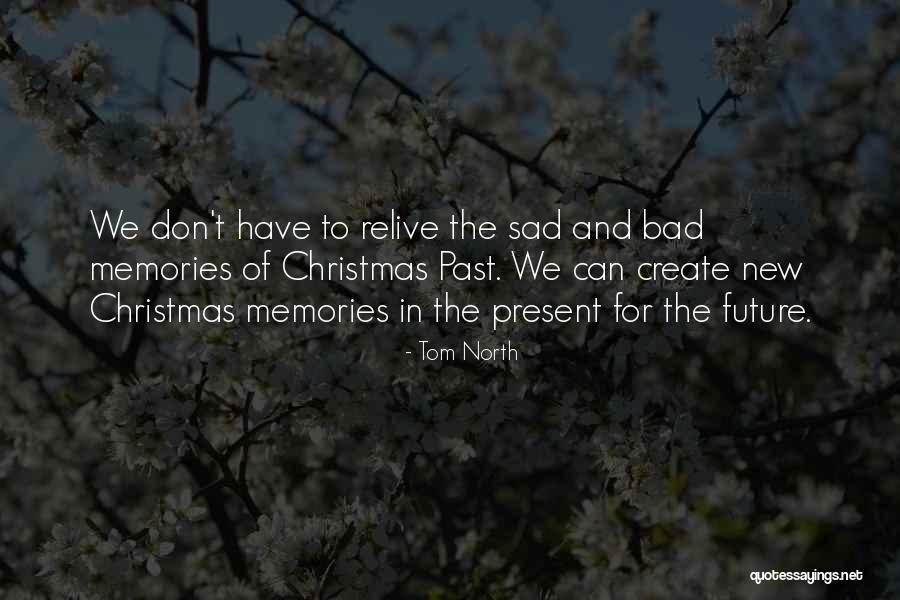 Christmas Past And Present Quotes By Tom North