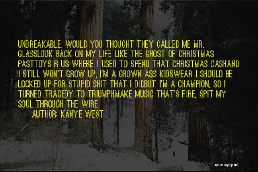 Christmas Past Quotes By Kanye West