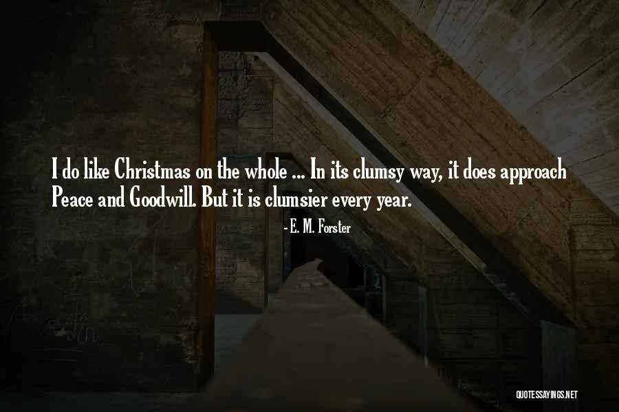 Christmas Peace Quotes By E. M. Forster