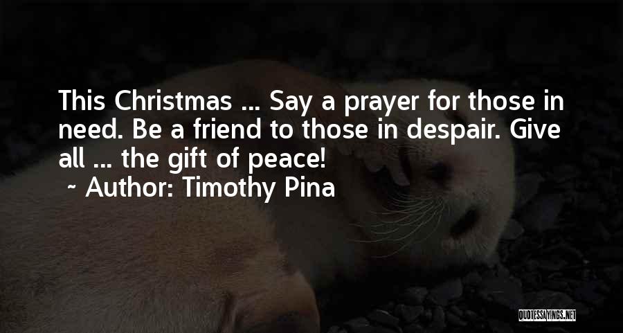 Christmas Peace Quotes By Timothy Pina