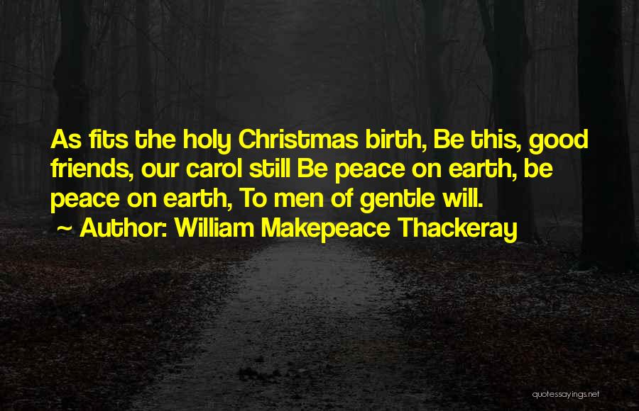 Christmas Peace Quotes By William Makepeace Thackeray