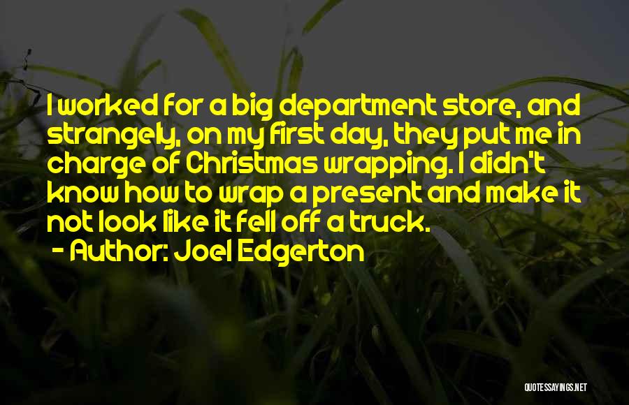 Christmas Present Quotes By Joel Edgerton