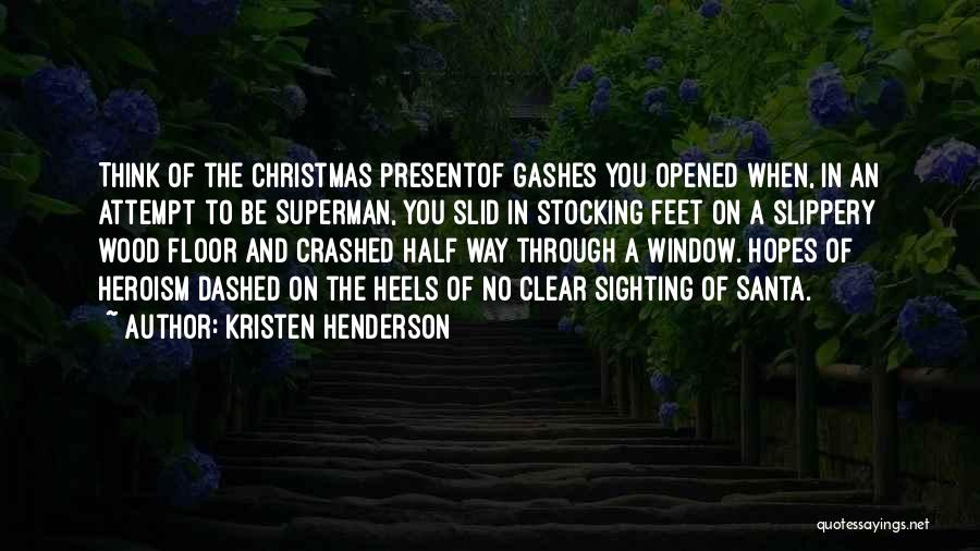 Christmas Present Quotes By Kristen Henderson