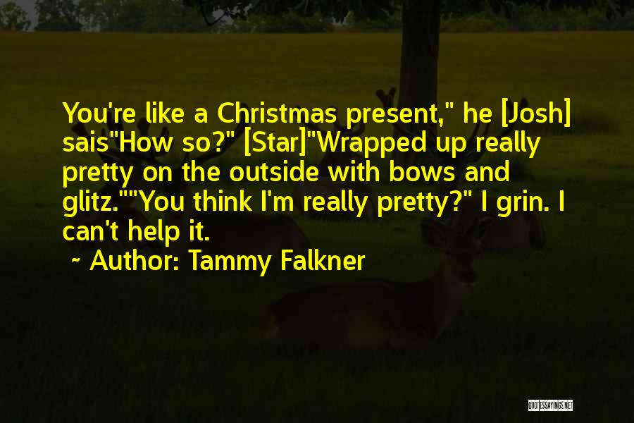 Christmas Present Quotes By Tammy Falkner