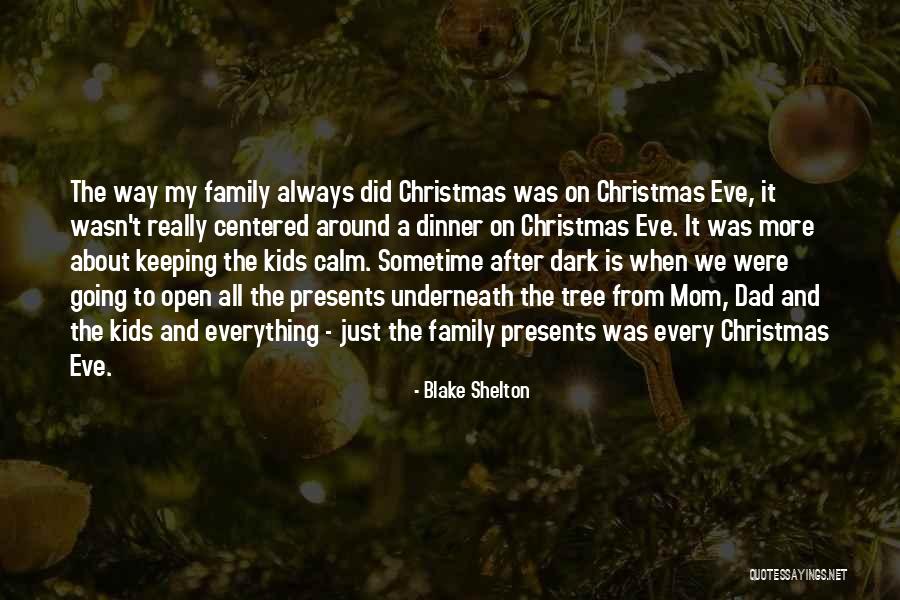 Christmas Presents Quotes By Blake Shelton Christmas Presents Quotes By Blake Shelton