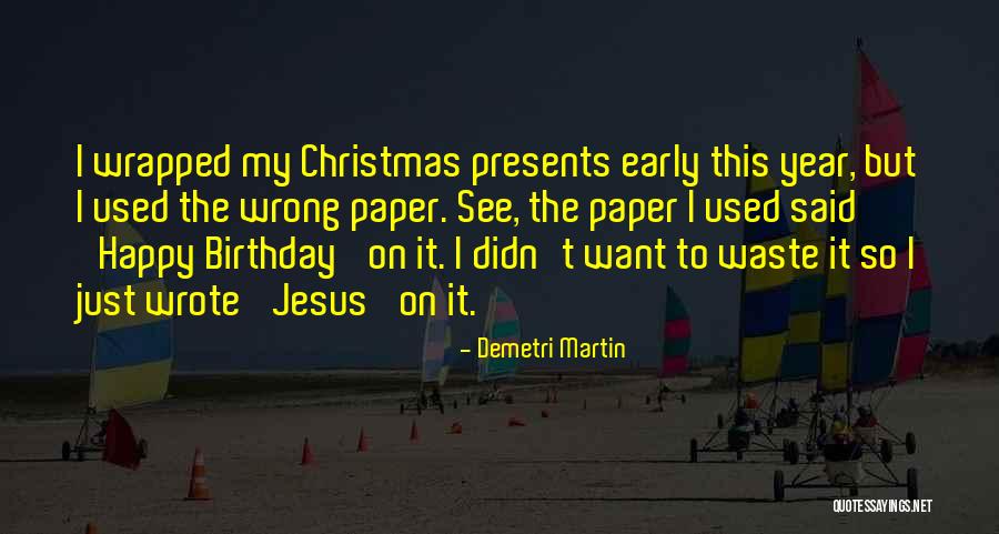 Christmas Presents Quotes By Demetri Martin Christmas Presents Quotes By Demetri Martin