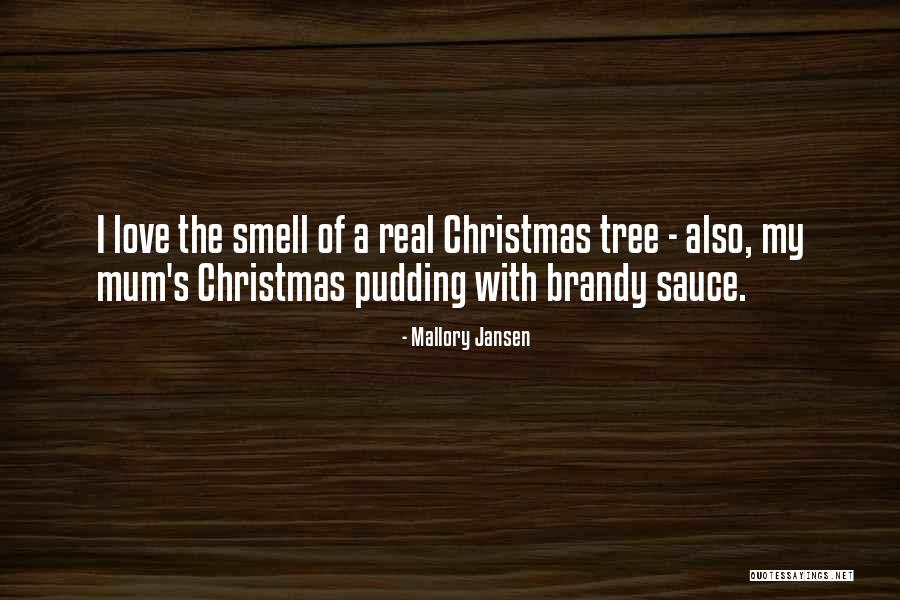 Christmas Pudding Quotes By Mallory Jansen