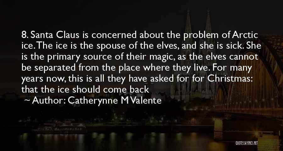 Christmas Quotes By Catherynne M Valente