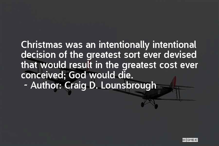 Christmas Quotes By Craig D. Lounsbrough