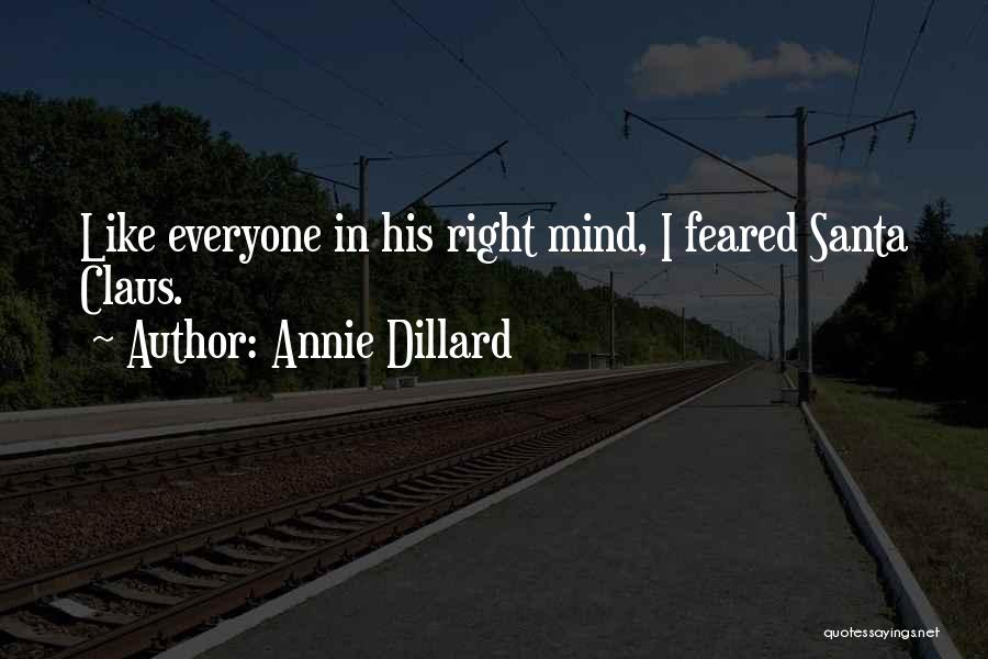 Christmas Santa Claus Quotes By Annie Dillard