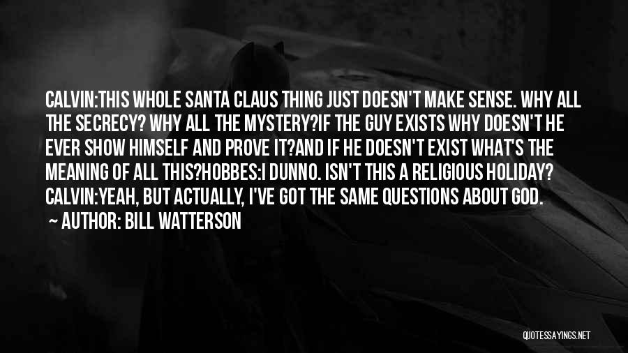 Christmas Santa Claus Quotes By Bill Watterson