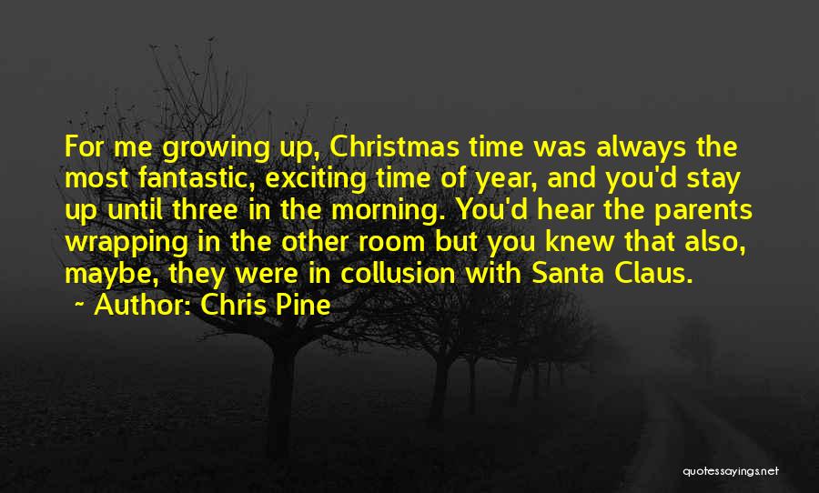 Christmas Santa Claus Quotes By Chris Pine