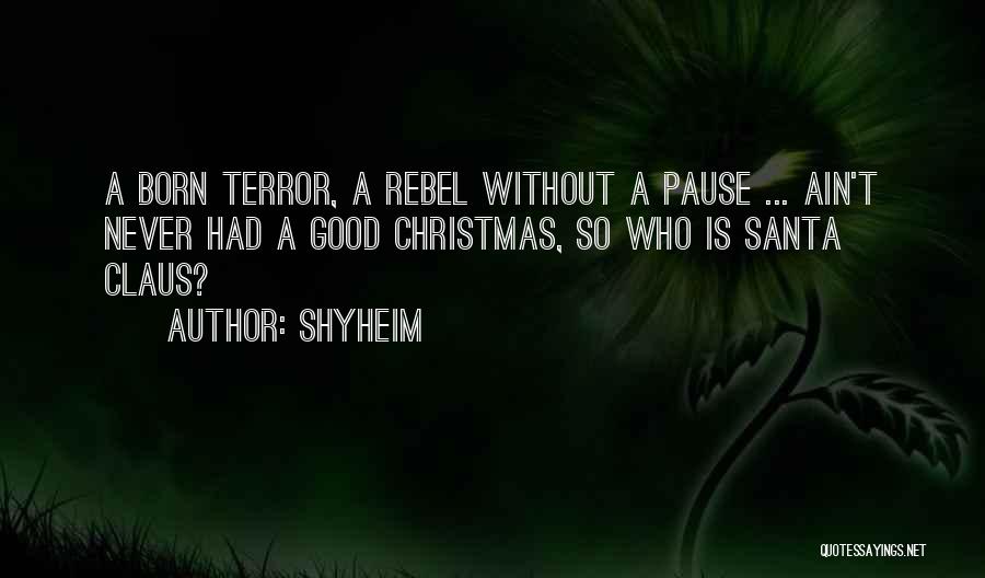 Christmas Santa Claus Quotes By Shyheim