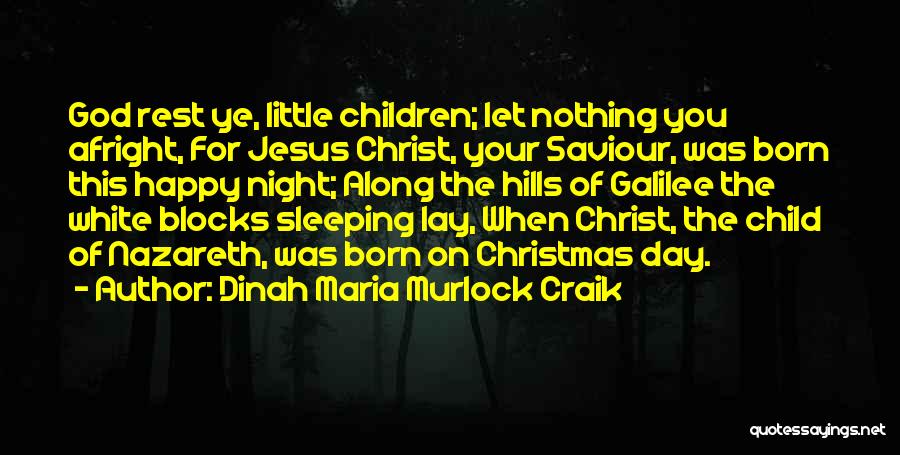 Christmas Saviour Quotes By Dinah Maria Murlock Craik