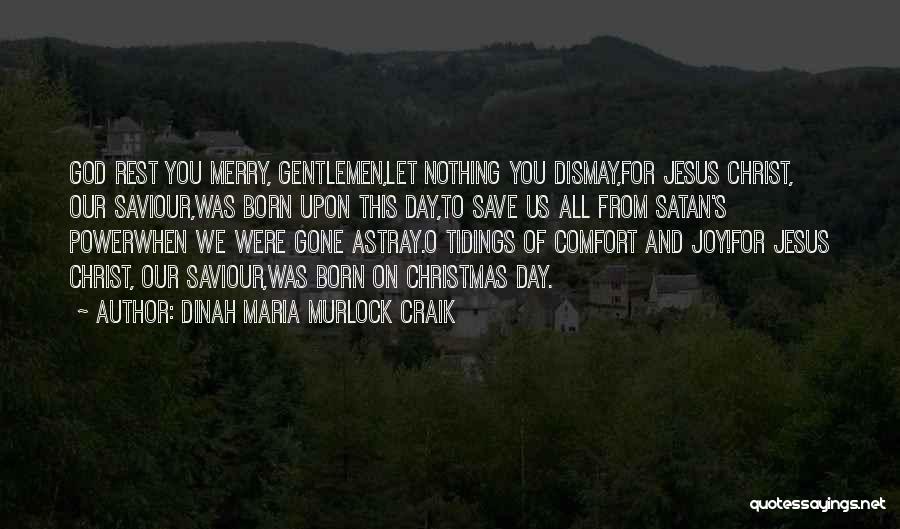 Christmas Saviour Quotes By Dinah Maria Murlock Craik