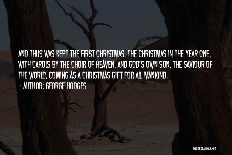 Christmas Saviour Quotes By George Hodges