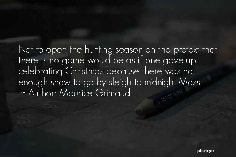 Christmas Sleigh Quotes By Maurice Grimaud