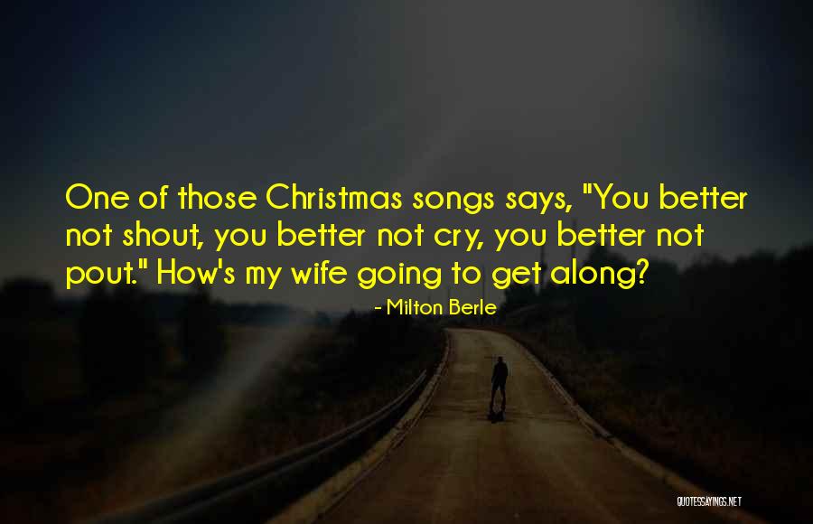 Christmas Songs And Quotes By Milton Berle Christmas Songs And Quotes By Milton Berle