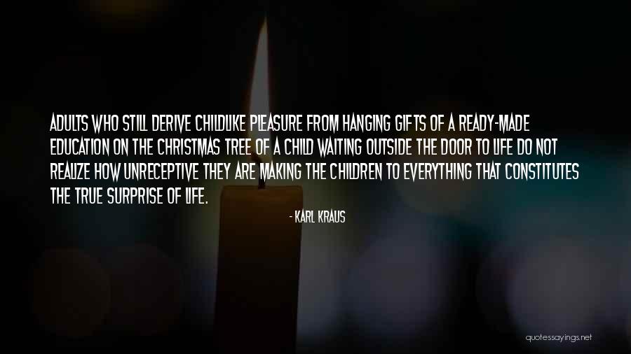 Christmas Surprise Quotes By Karl Kraus Christmas Surprise Quotes By Karl Kraus
