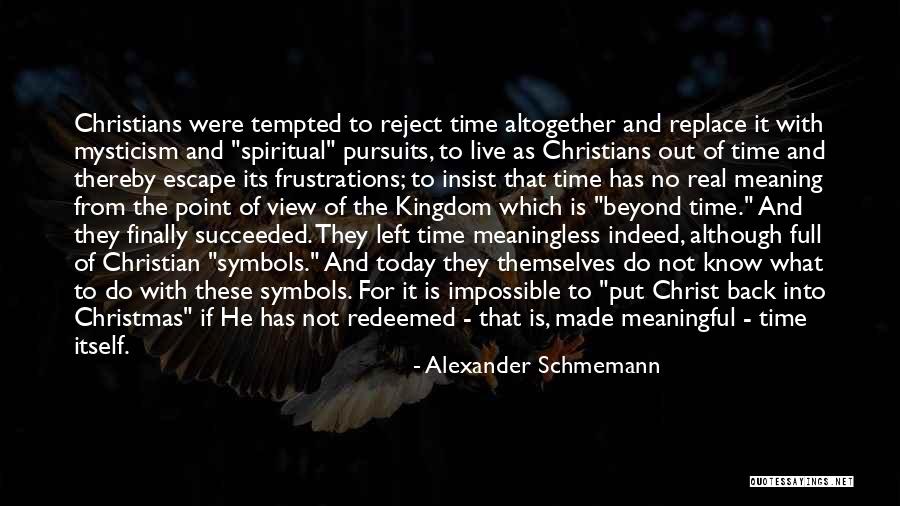 Christmas Symbols Quotes By Alexander Schmemann Christmas Symbols Quotes By Alexander Schmemann