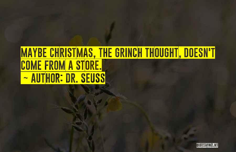 Christmas The Grinch Quotes By Dr. Seuss