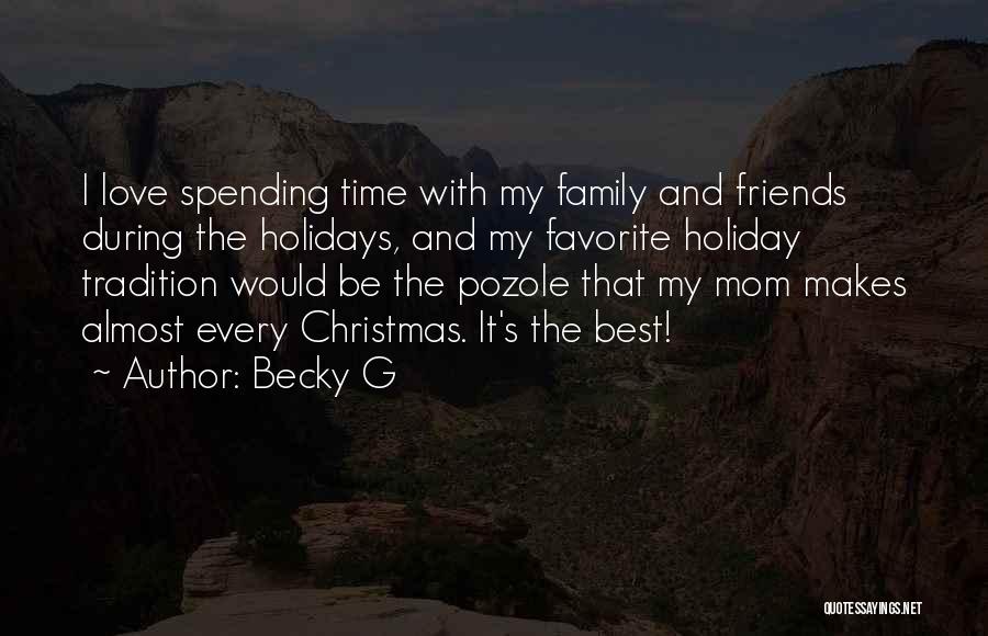 Christmas Time And Family Quotes By Becky G