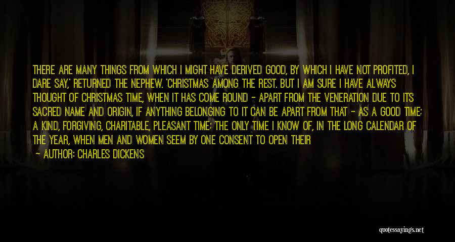 Christmas Time Forgiving Quotes By Charles Dickens