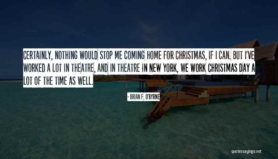 Christmas Time Is Coming Quotes By Brian F. O'Byrne