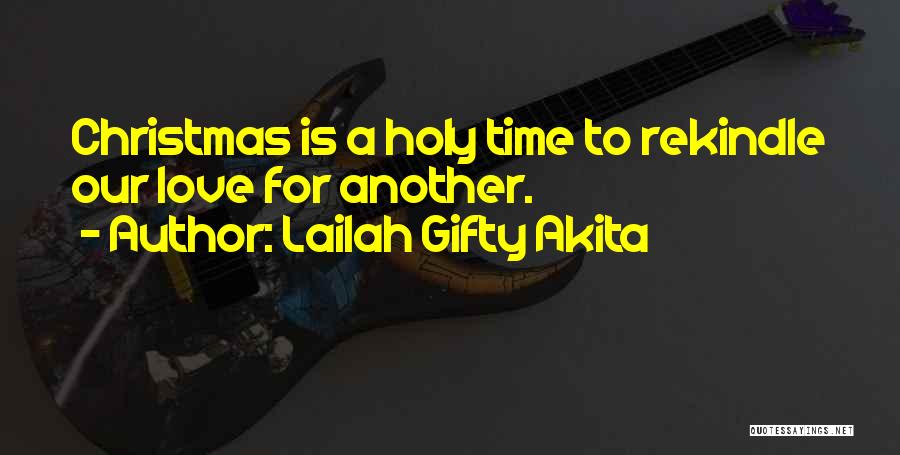 Christmas Time Love Quotes By Lailah Gifty Akita