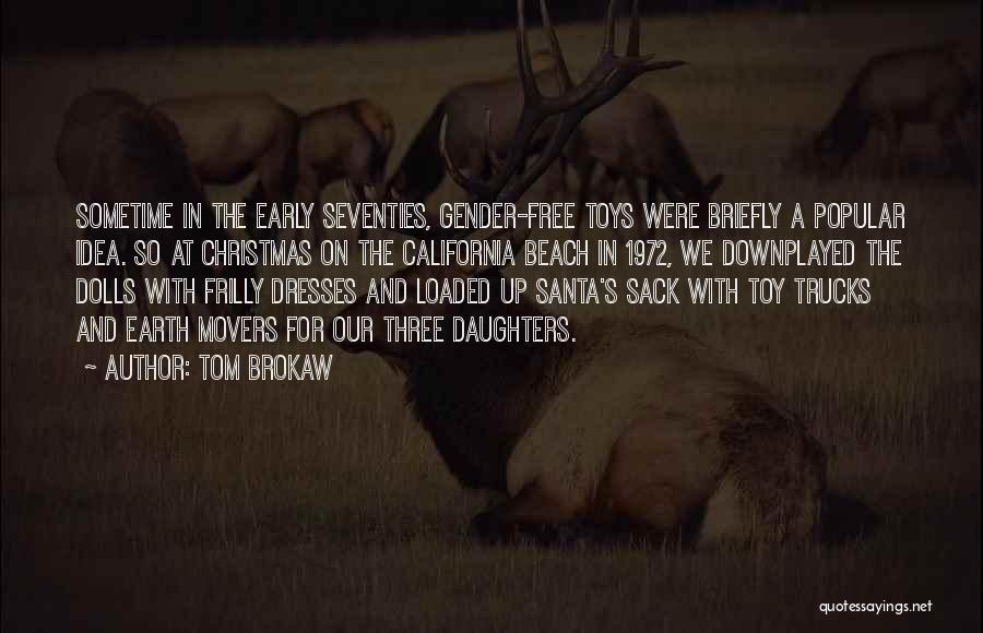 Christmas Toy Quotes By Tom Brokaw