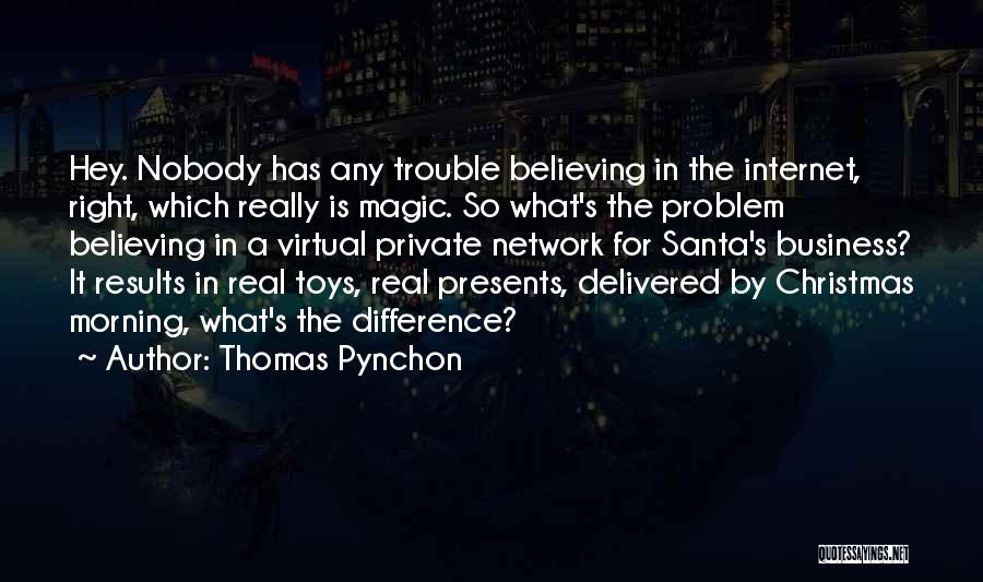 Christmas Toys Quotes By Thomas Pynchon