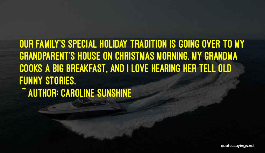 Christmas Tradition Quotes By Caroline Sunshine