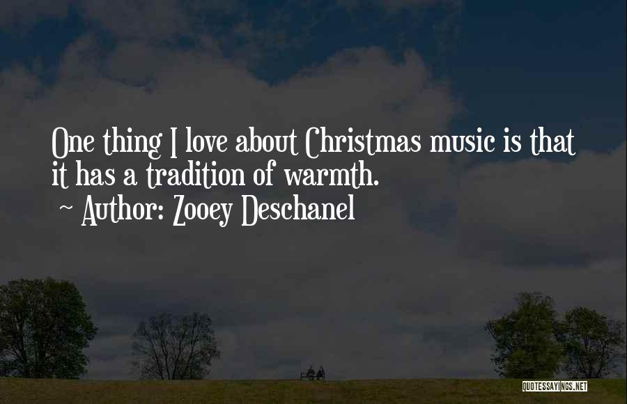 Christmas Tradition Quotes By Zooey Deschanel