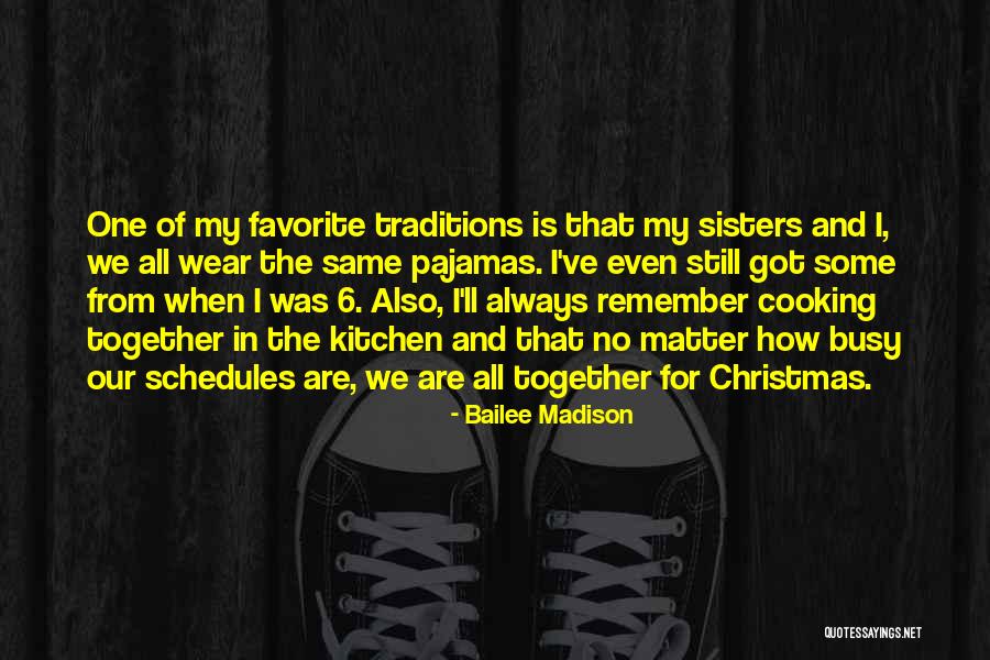 Christmas Traditions Quotes By Bailee Madison Christmas Traditions Quotes By Bailee Madison