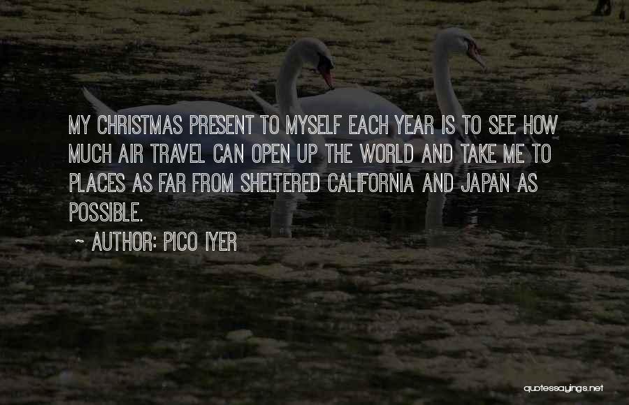 Christmas Travel Quotes By Pico Iyer