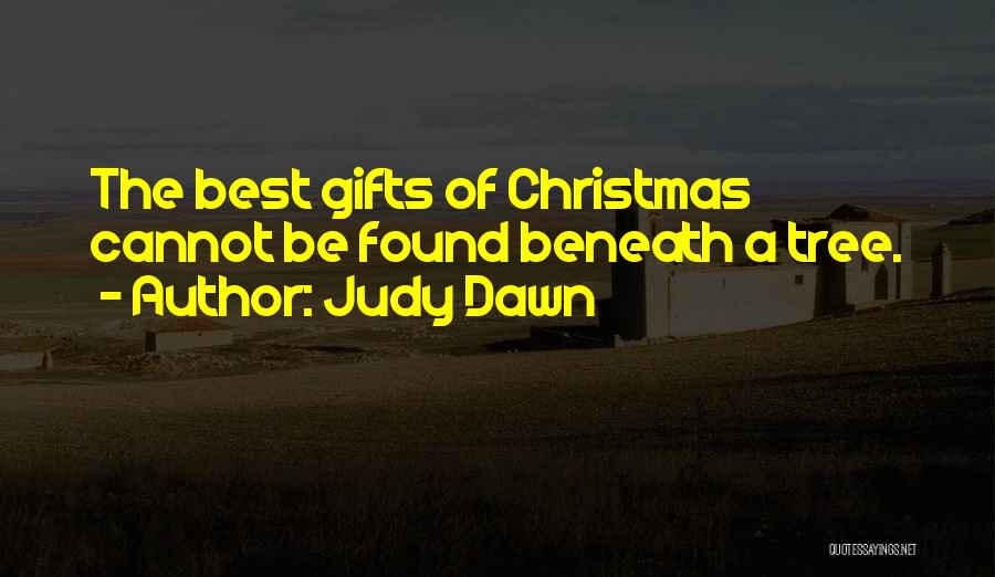 Christmas Tree And Gifts Quotes By Judy Dawn