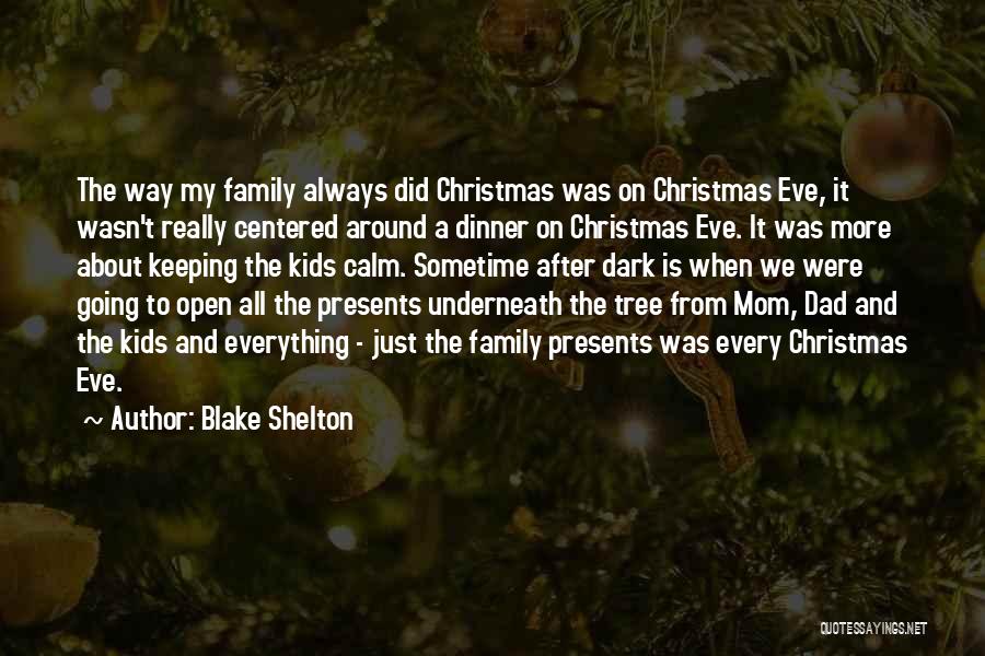 Christmas Tree Family Quotes By Blake Shelton