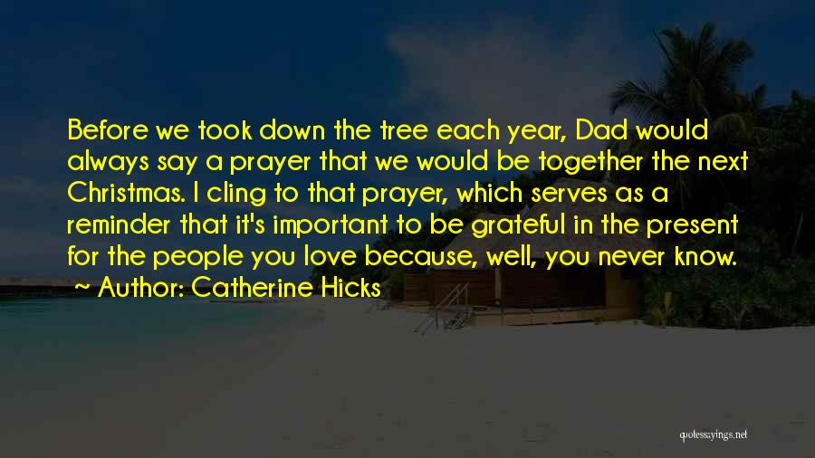 Christmas Tree Love Quotes By Catherine Hicks
