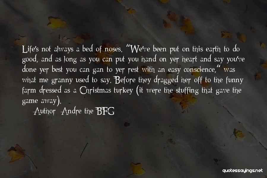Christmas Turkey Quotes By Andre The BFG