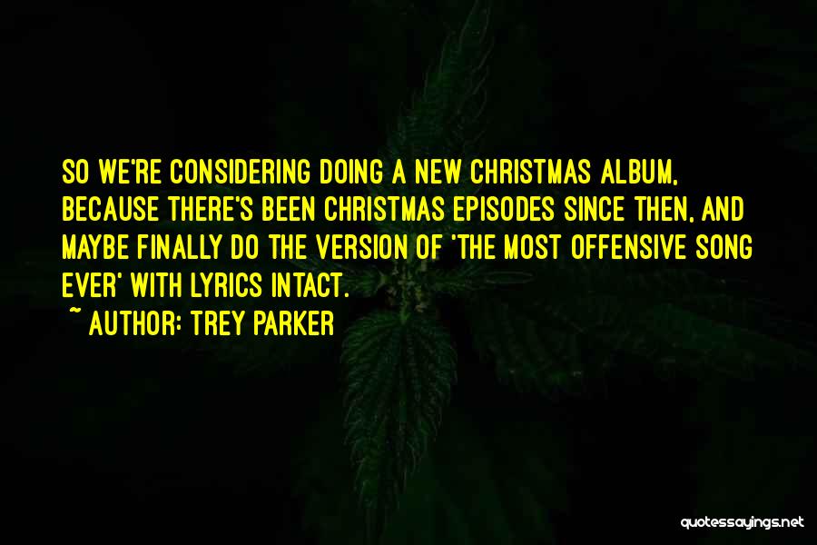 Christmas Version Quotes By Trey Parker